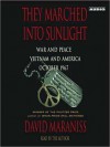 They Marched Into Sunlight: War and Peace Vietnam and America October 1967 (Audio) - David Maraniss