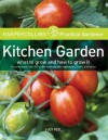 HarperCollins Practical Gardener: Kitchen Garden: What to Grow and How to Grow It - Lucy Peel, Lucy Peel