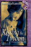 Kissing the Tycoon (Finally Ever After) - Dominique Eastwick