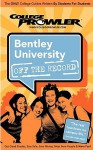 Bentley University, MA (College Prowler: Bentley University Off the Record) - College Prowler, Kelly Carey, Matt Hamman