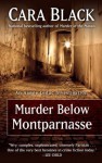 Murder Below Montparnasse - Cara Black