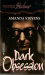 Dark Obsession - Amanda Stevens