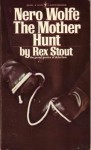 The Mother Hunt - Rex Stout