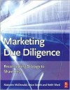 Marketing Due Diligence: Reconnecting Strategy to Share Price - Malcolm McDonald, Brian W. Smith, Keith Ward