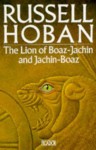 The Lion of Boaz-Jachin and Jachin-Boaz - Russell Hoban