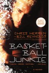 Basketball Junkie: A Memoir - Chris Herren, Bill Reynolds