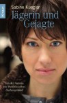 Jägerin und Gejagte - Sabine Kuegler