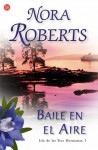 Baile en el aire (La isla de las Tres Hermanas, #1) - Juan Larrea, Nora Roberts