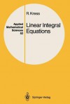 Linear Integral Equations - Rainer Kress