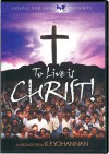 To Live Is Christ! - K.P. Yohannan