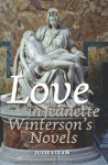 Love in Jeanette Winterson's Novels - Julie Ellam