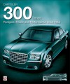 Chrysler 300 Series: Pedigree,Power and Performance Since 1955 - Veloce Publishing