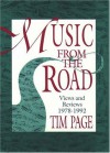 Music from the Road: Views and Reviews 1978-1992 - Tim Page