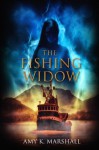 The Fishing Widow - Amy K. Marshall