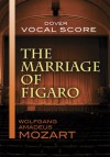 The Marriage of Figaro Vocal Score - Wolfgang Amadeus Mozart