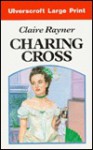 Charing Cross - Claire Rayner