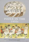 Poole Pottery In The 1950s - Paul Atterbury