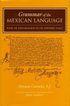 Grammar of the Mexican Language - Horacio S.J. Carochi, James Lockhart