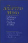 The Adapted Mind: Evolutionary Psychology and the Generation of Culture - Jerome H. Barkow, Leda Cosmides, John Tooby