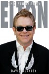 Elton: The Biography - David Buckley