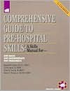 Comprehensive Guide to Prehospital Skills - Alexander M. Butman