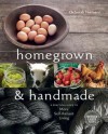 Homegrown and Handmade: A Practical Guide to More Self-Reliant Living - Deborah Niemann