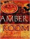 The Amber Room: The Fate of the World's Greatest Lost Treasure - Catherine Scott-Clark, Adrian Levy