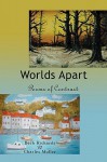 Worlds Apart: Poems of Contrast - Charles H. Muller, Beth Richards