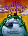 Bullfrog Pops! - Rick Walton, Chris McAllister