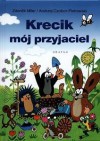 Krecik mój przyjaciel - Zdeněk Miler