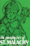 The Prophecies of St. Malachy - Peter Bander, H.E. Cardinale, Joel Wells, Thomas A. Nelson