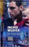 Her Baby's Bodyguard (Eagle Squadron: Countdown #1) (Silhouette Romantic Suspense #1604) - Ingrid Weaver