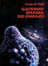 Gateway. Brama do gwiazd - Frederik Pohl