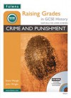 Crime And Punishment (Raising Grades In Gcse History) - Steve Waugh, John Wright