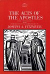 The Acts of the Apostles - Joseph A. Fitzmyer