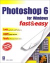 Photoshop 6 for Windows Fast & Easy - Lisa A. Bucki