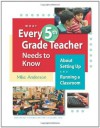 What Every 5th Grade Teacher Needs to Know About Setting Up and Running a Classroom - Mike Anderson