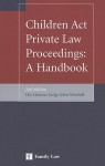 Children Act Private Law Proceedings: A Handbook - John Mitchell