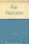 Far Horizon - Tony Park