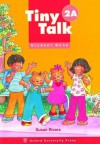 Tiny Talk 2a Student Book - Susan Rivers, Carolyn Graham