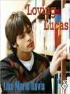 Loving Lucas (MP3 Book) - Lisa Marie Davis, Matthew Brown