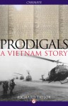 Prodigals: A Vietnam Story - Richard Taylor