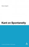 Kant on Spontaneity - Marco Sgarbi