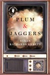 Plum & Jaggers - Susan Richards Shreve