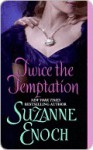 Twice the Temptation - Suzanne Enoch