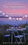 The Sweetness of Forgetting - Kristin Harmel