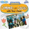 Commas and Colons with Your Class - Kristen Rajczak