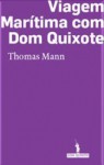 Viagem Marítima com Dom Quixote - Thomas Mann