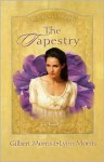 The Tapestry - Gilbert Morris, Lynn Morris