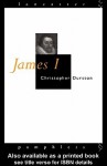 James I (Lancaster Pamphlets) - Christopher Durston